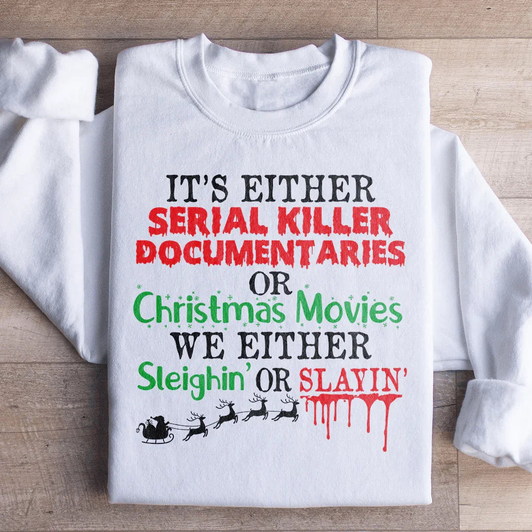 It's Either Serial Killer Documentaries or Christmas Movies product image 2