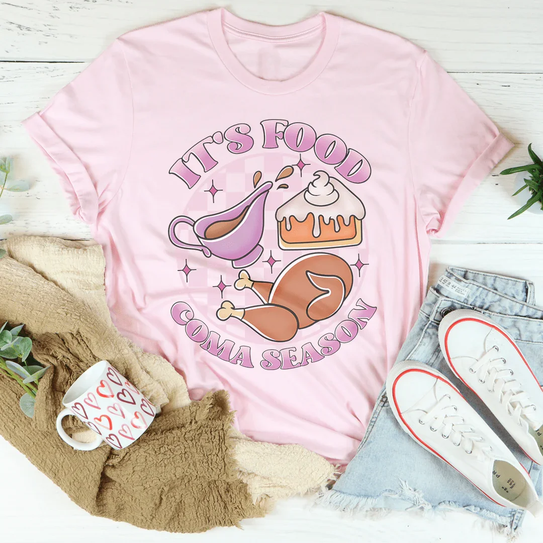 It's Food Coma Season Tee product image 5