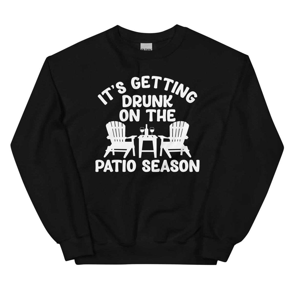 It's Getting Drunk On The Patio Season Sweatshirt product image 4