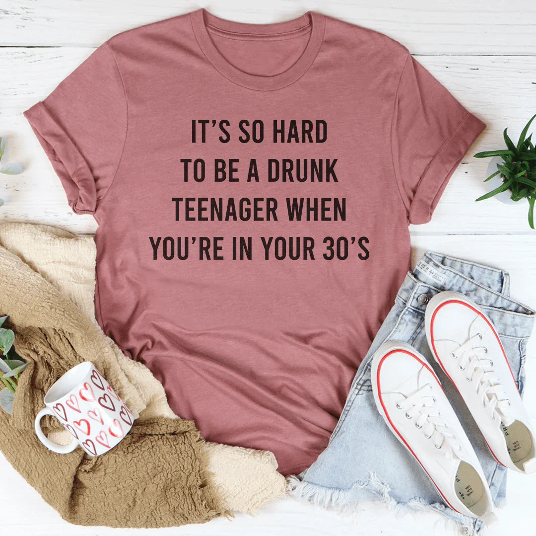 It's So Hard To Be A Drunk Teenager When You're In Yours product image 3