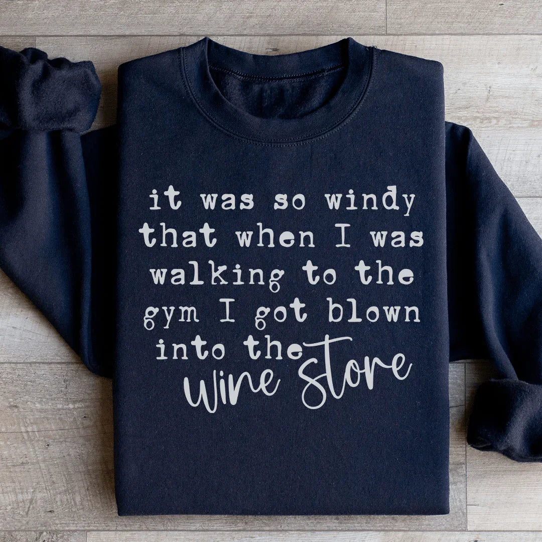 Funny Wine Lover Fleece Pullover – \"It Was So Windy That product image 3