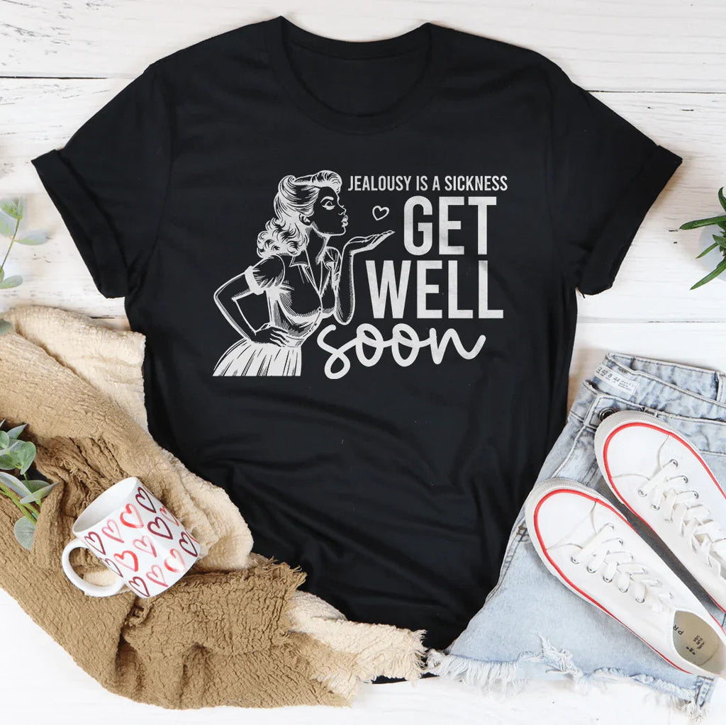 Jealousy Is A Sickness Get Well Soon Tee product image 2