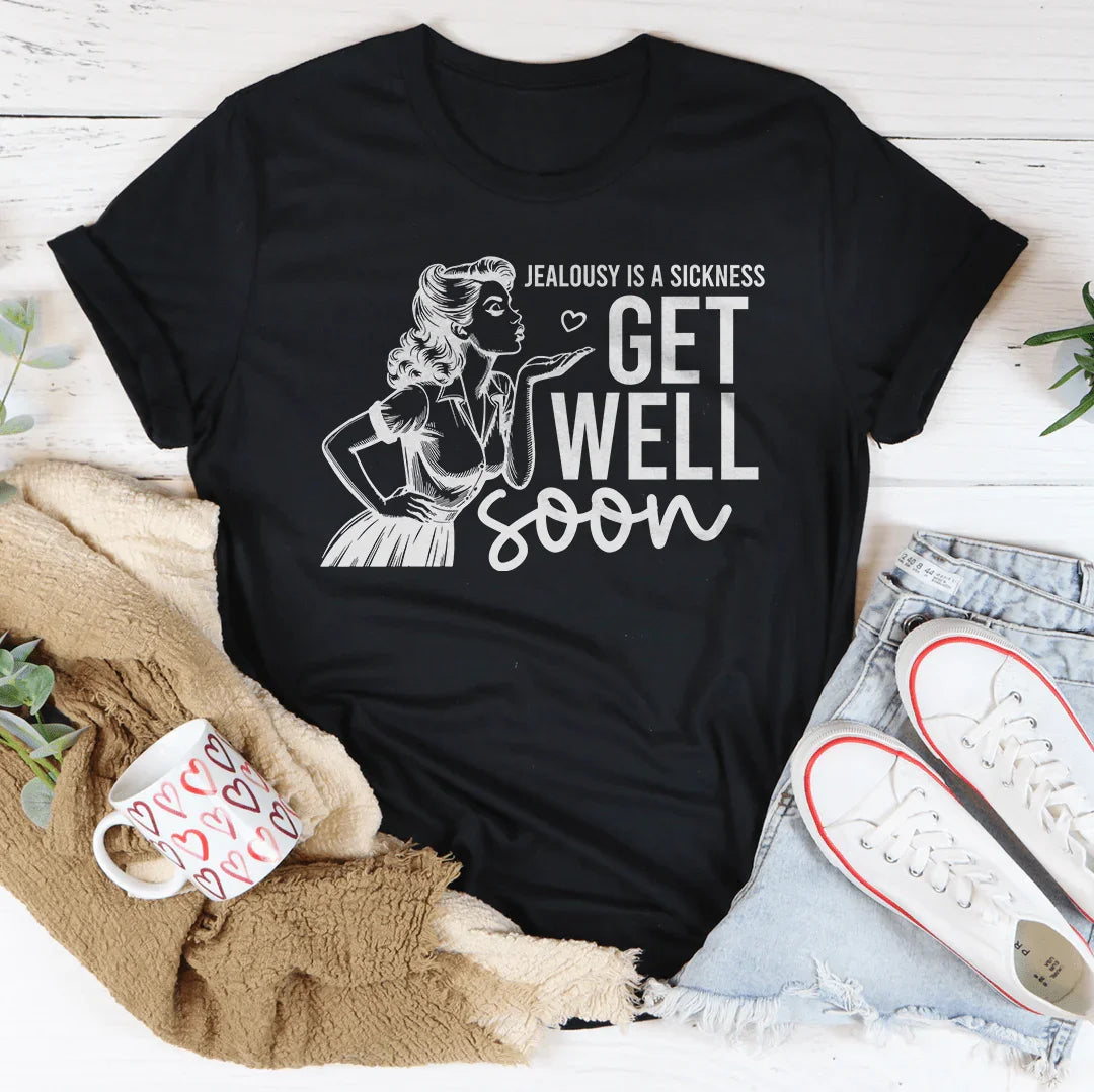 Jealousy Is A Sickness Get Well Soon Tee product image 2