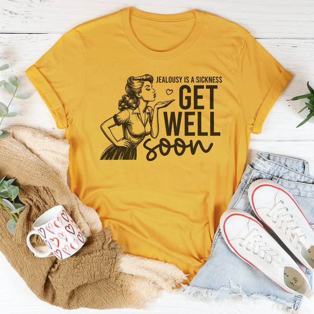 Jealousy Is A Sickness Get Well Soon Tee product image 4