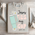 Jesus Fills My Cup Psalm 235 Sweatshirt