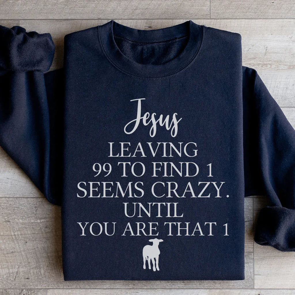 Jesus Leaving 99 To Find 1 Sweatshirt product image 2