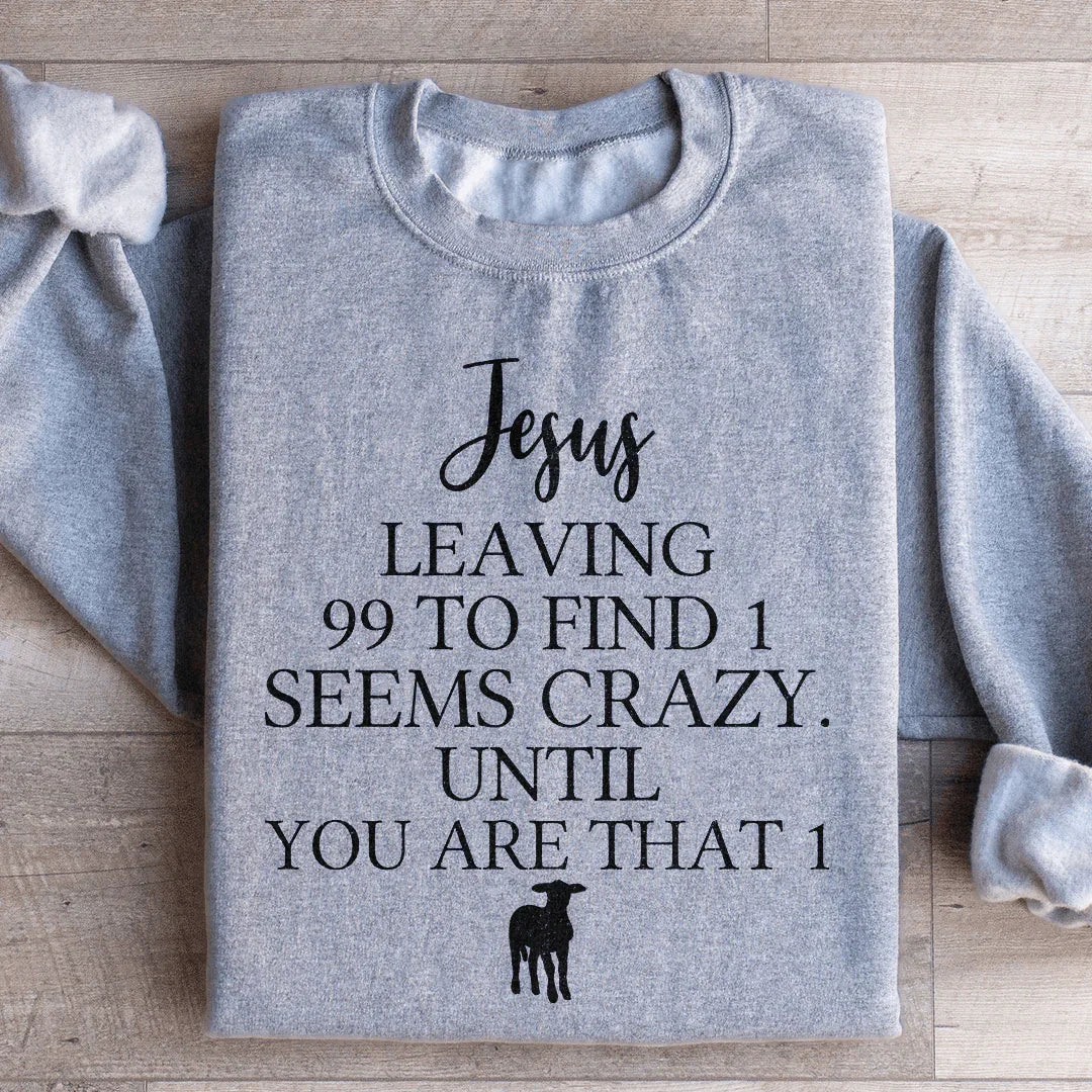 Jesus Leaving 99 To Find 1 Sweatshirt product image 3