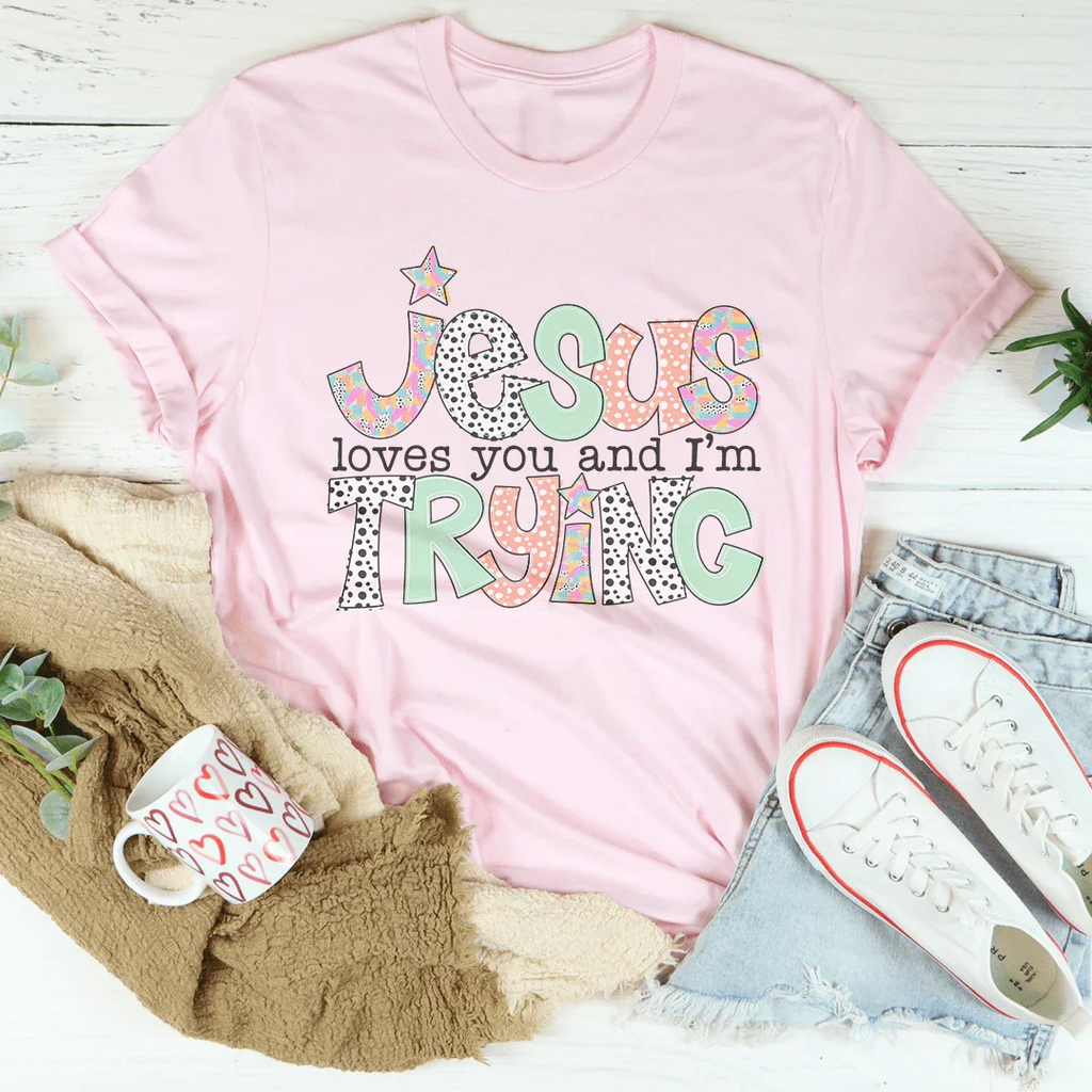 Jesus Loves You And I’m Trying Tee product image 2