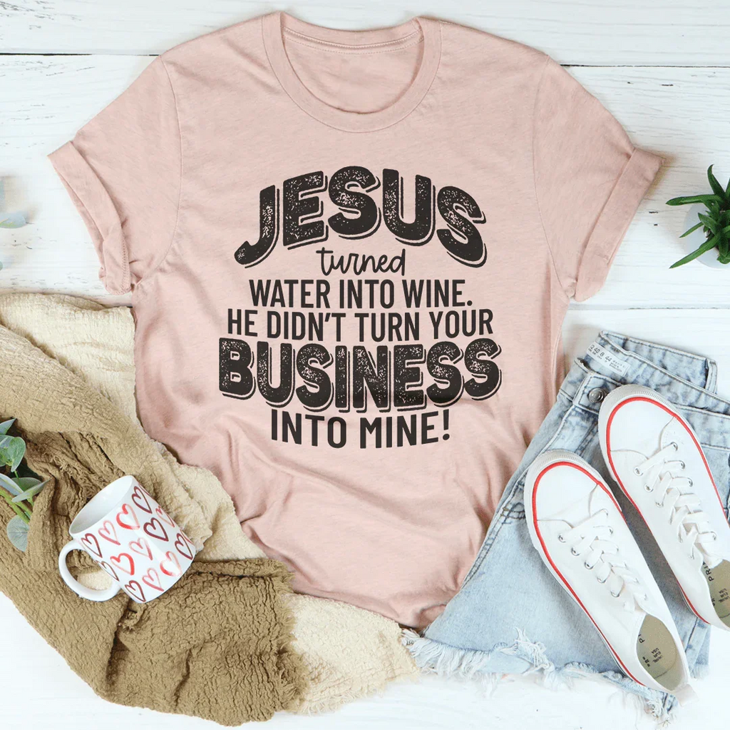 Jesus Turned Water Into Wine He Didn't Turn Your Business product image 2