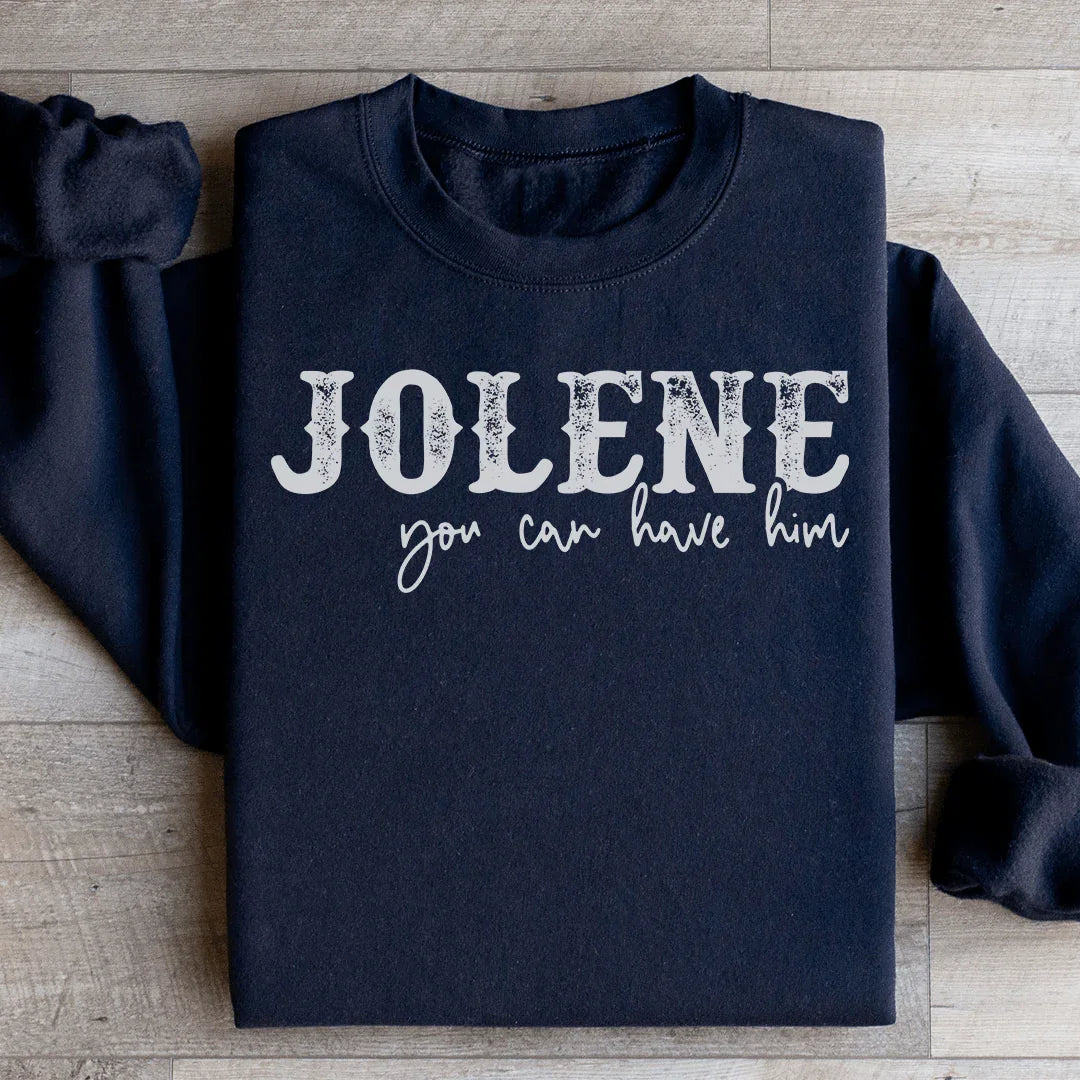 "JOLENE you can have him" Western Fleece Sweatshirt product image 3