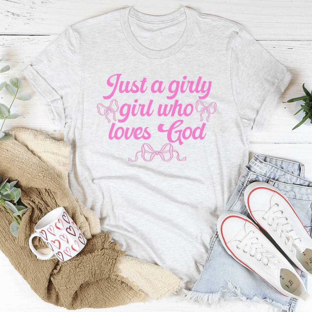 Just A Girly Girl Who Loves God Tee product image 3