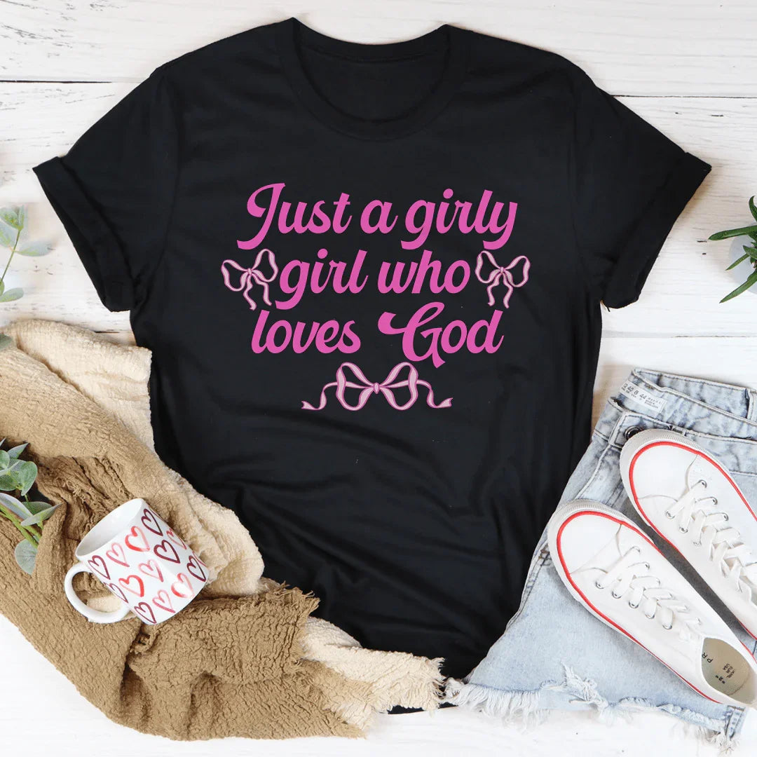 Just A Girly Girl Who Loves God Tee product image 4