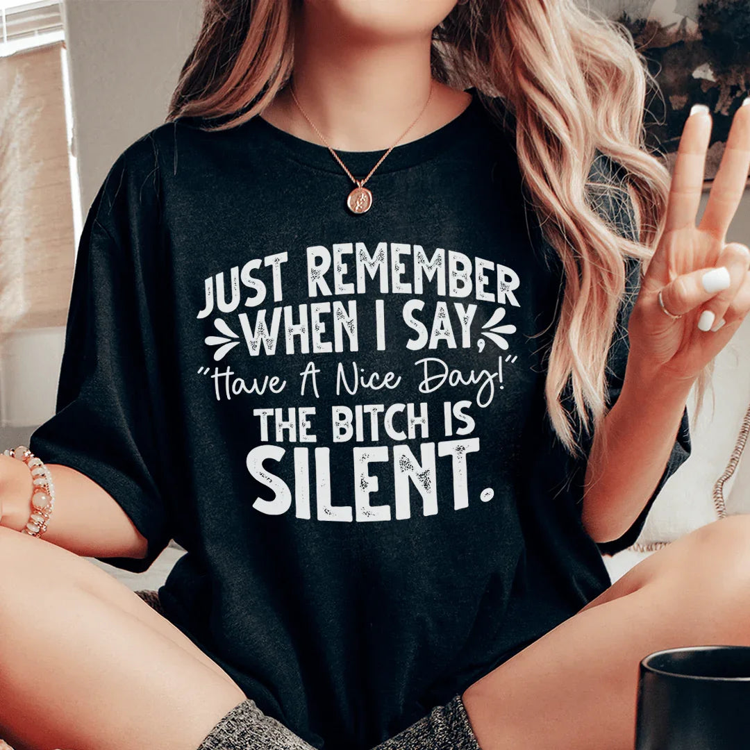 Just Remember When I Say Have A Nice Day Tee product image 1