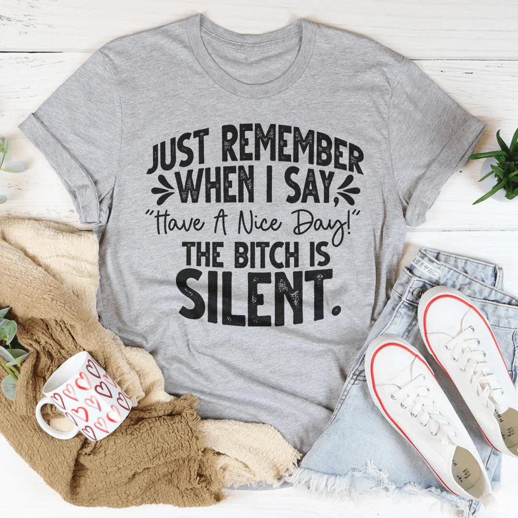 Just Remember When I Say Have A Nice Day Tee product image 2