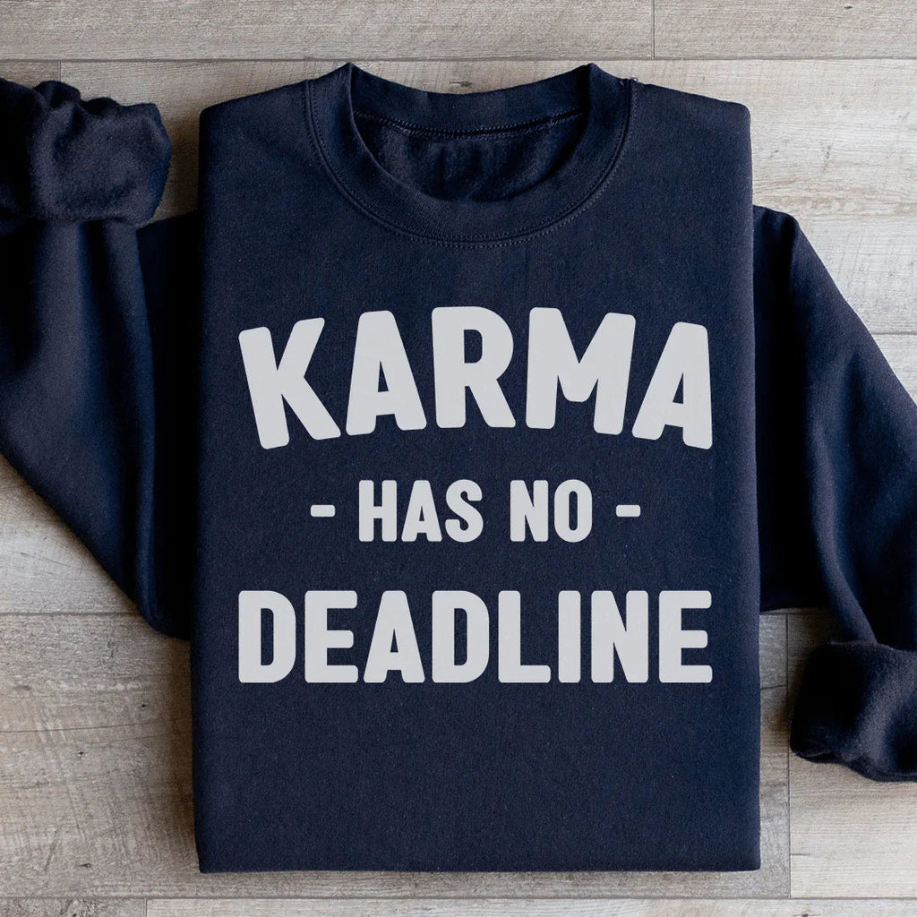 Karma Has No Deadline Sweatshirt product image 2
