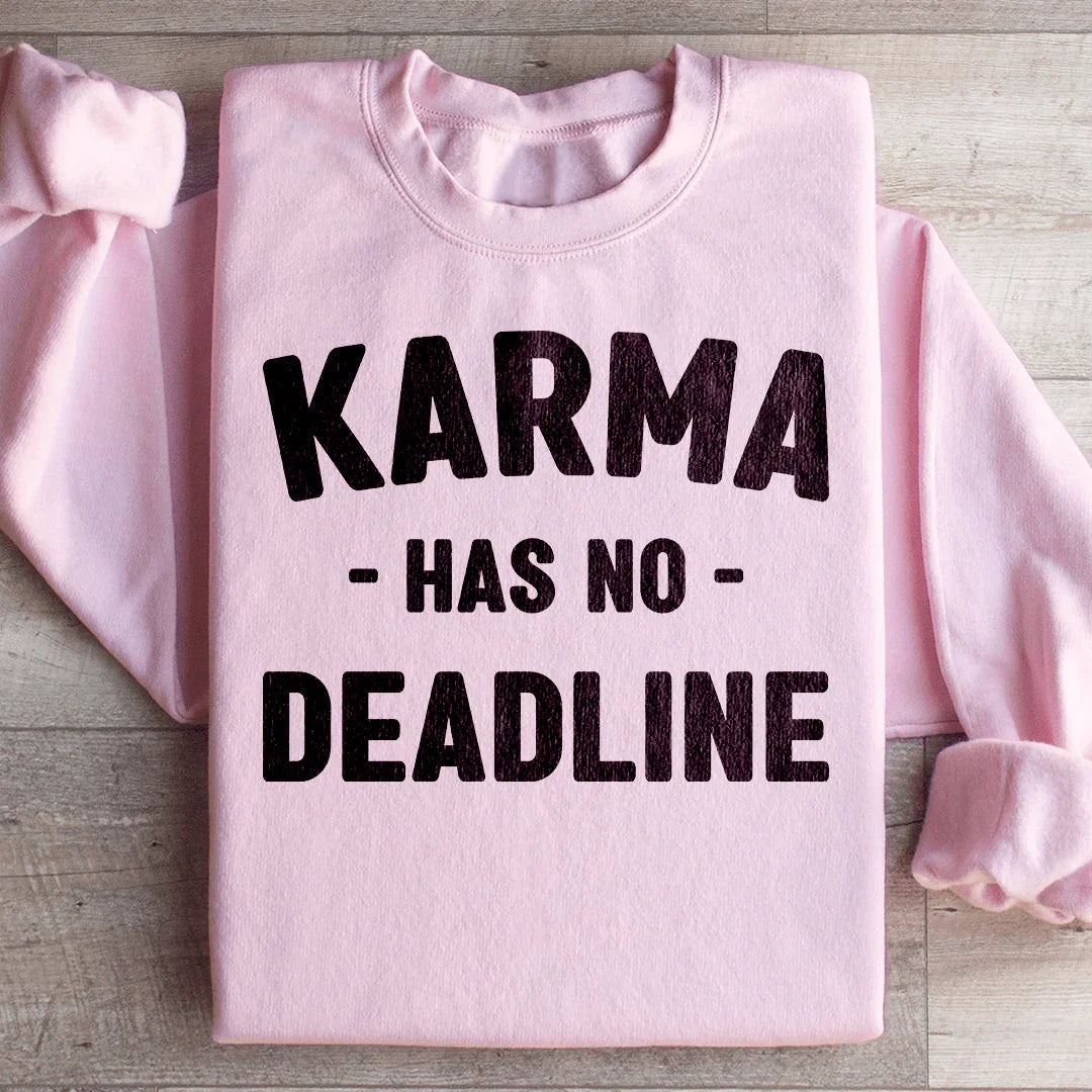 Karma Has No Deadline Sweatshirt product image 4