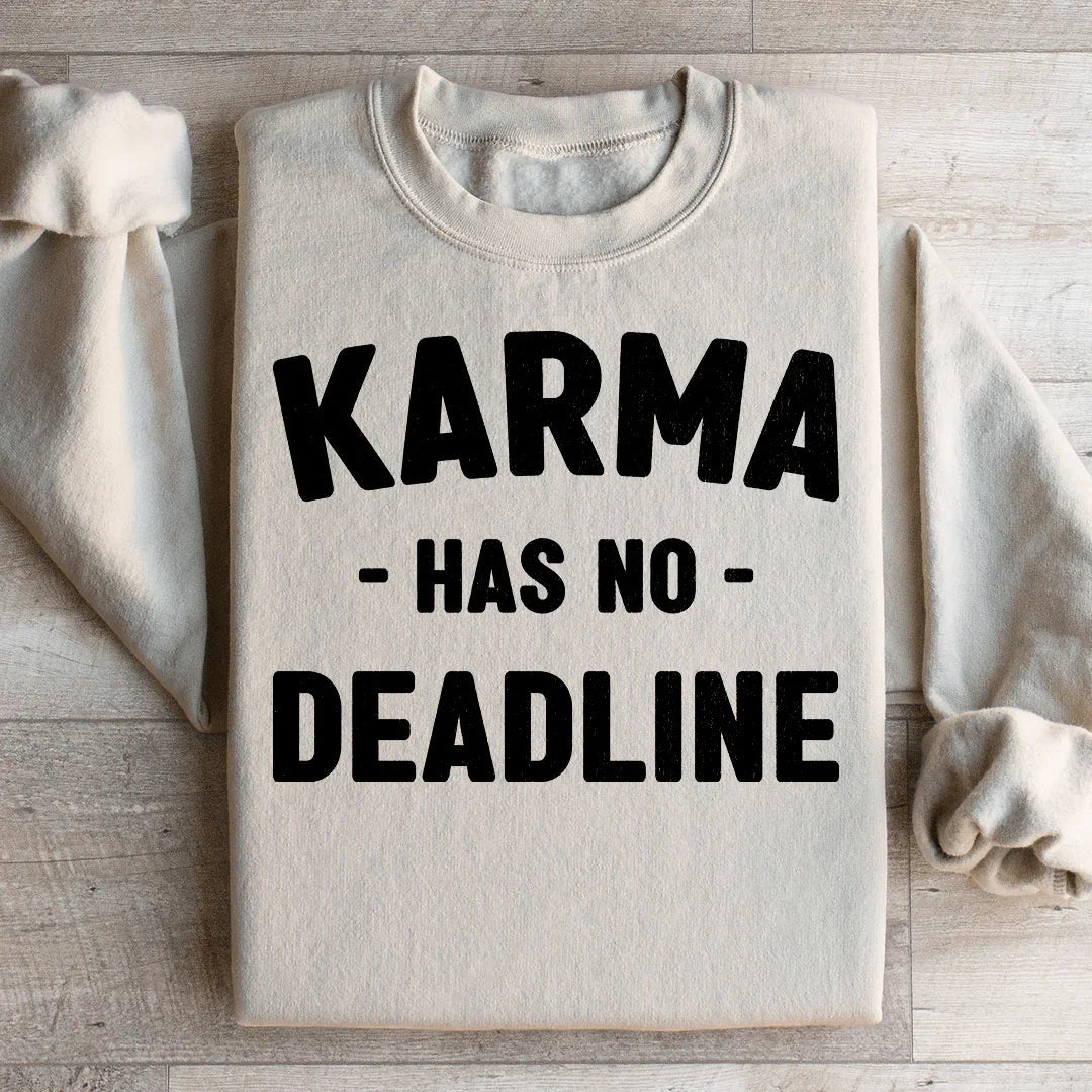 Karma Has No Deadline Sweatshirt product image 1