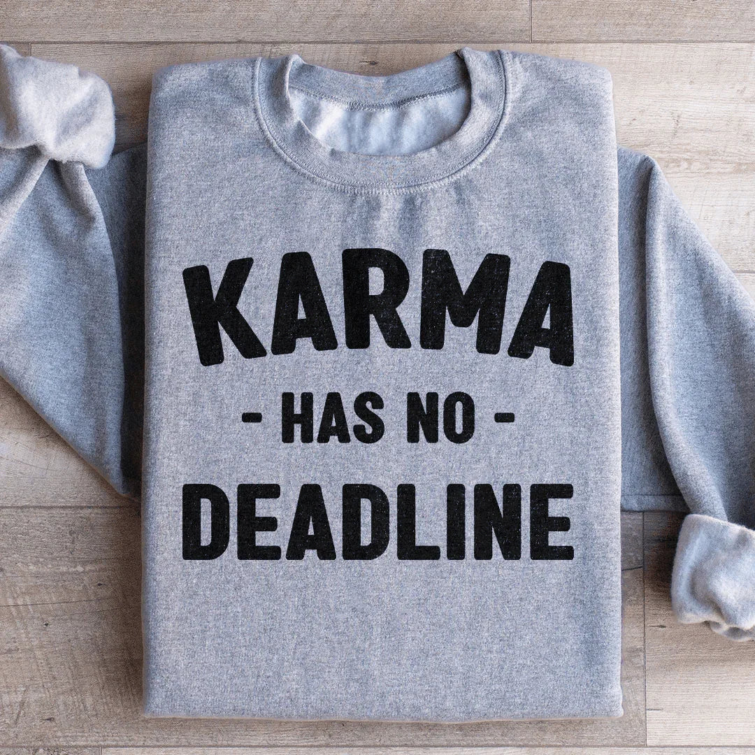 Karma Has No Deadline Sweatshirt product image 3