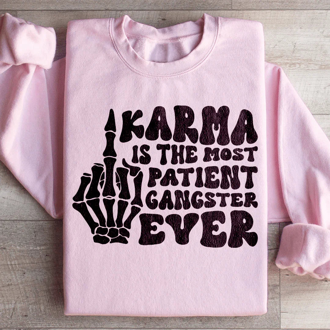 Karma Is The Most Patient Gangster Ever Sweatshirt product image 1