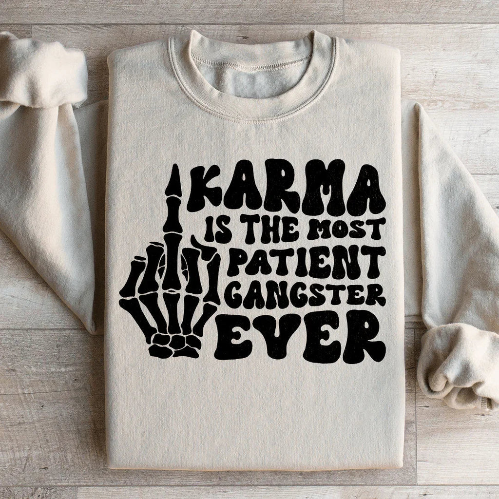 Karma Is The Most Patient Gangster Ever Sweatshirt product image 2