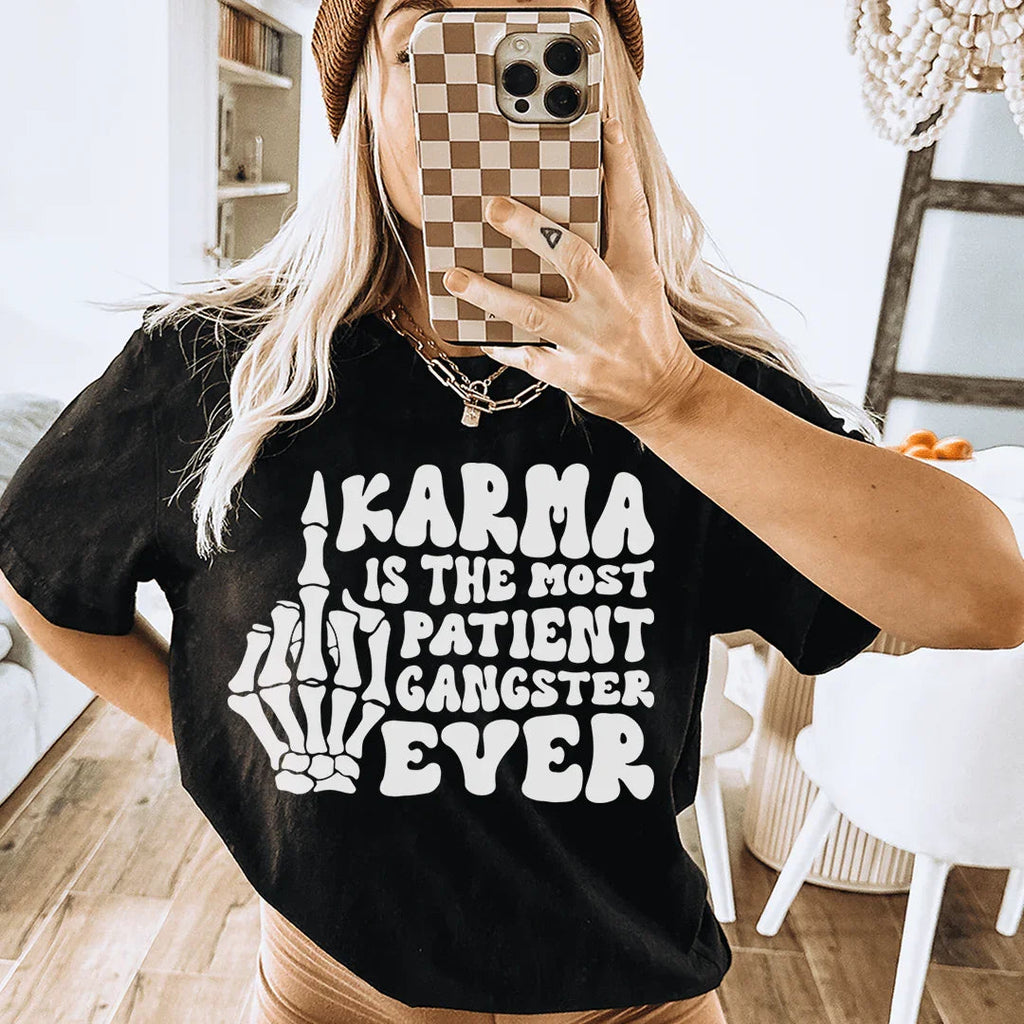 Karma Is The Most Patient Gangster Ever Tee product image 1
