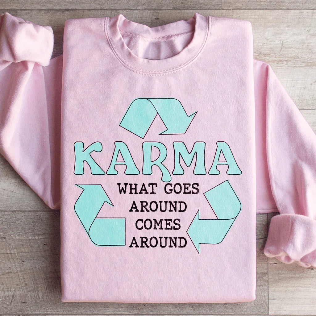 Karma What Goes Around Comes Sweatshirt product image 3