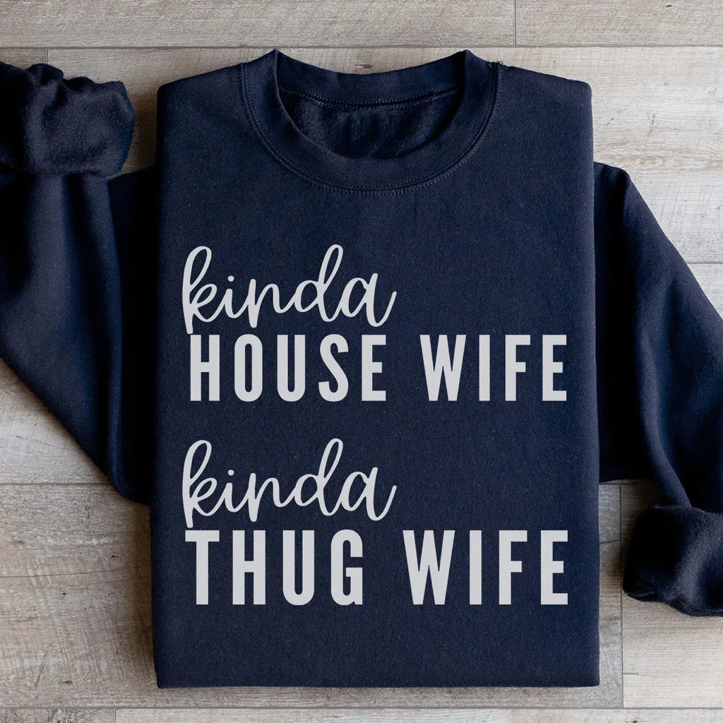 Kinda House Wife Thug Sweatshirt product image 3