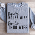 Kinda House Wife Thug Sweatshirt product image 1