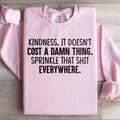 Kindness Doesn't Cost A Damn Thing Sweatshirt product image 1