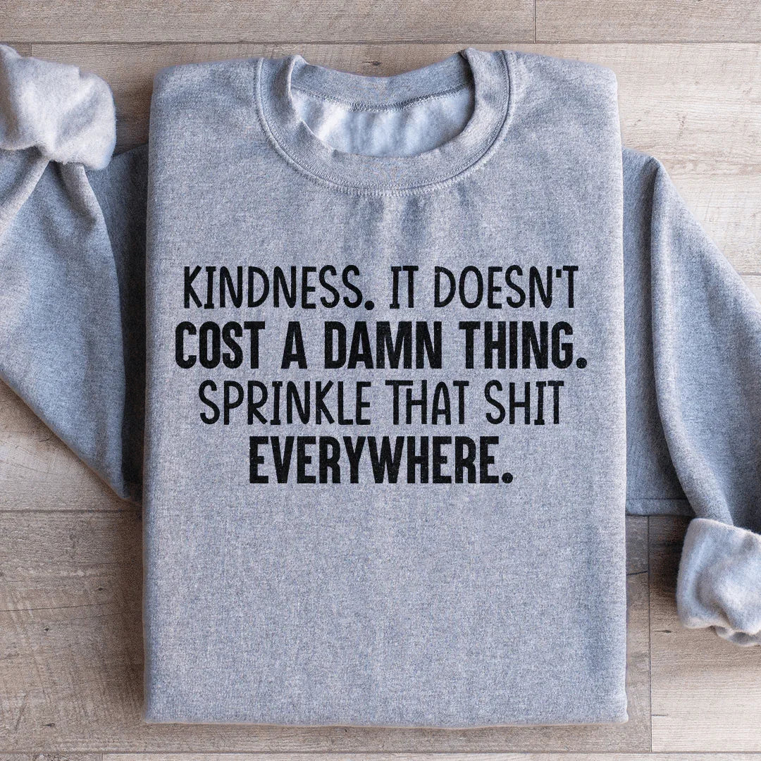 Kindness Doesn't Cost A Damn Thing Sweatshirt product image 4