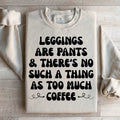 Leggings Are Pants & There's No Such A Thing As Too Much product image 1