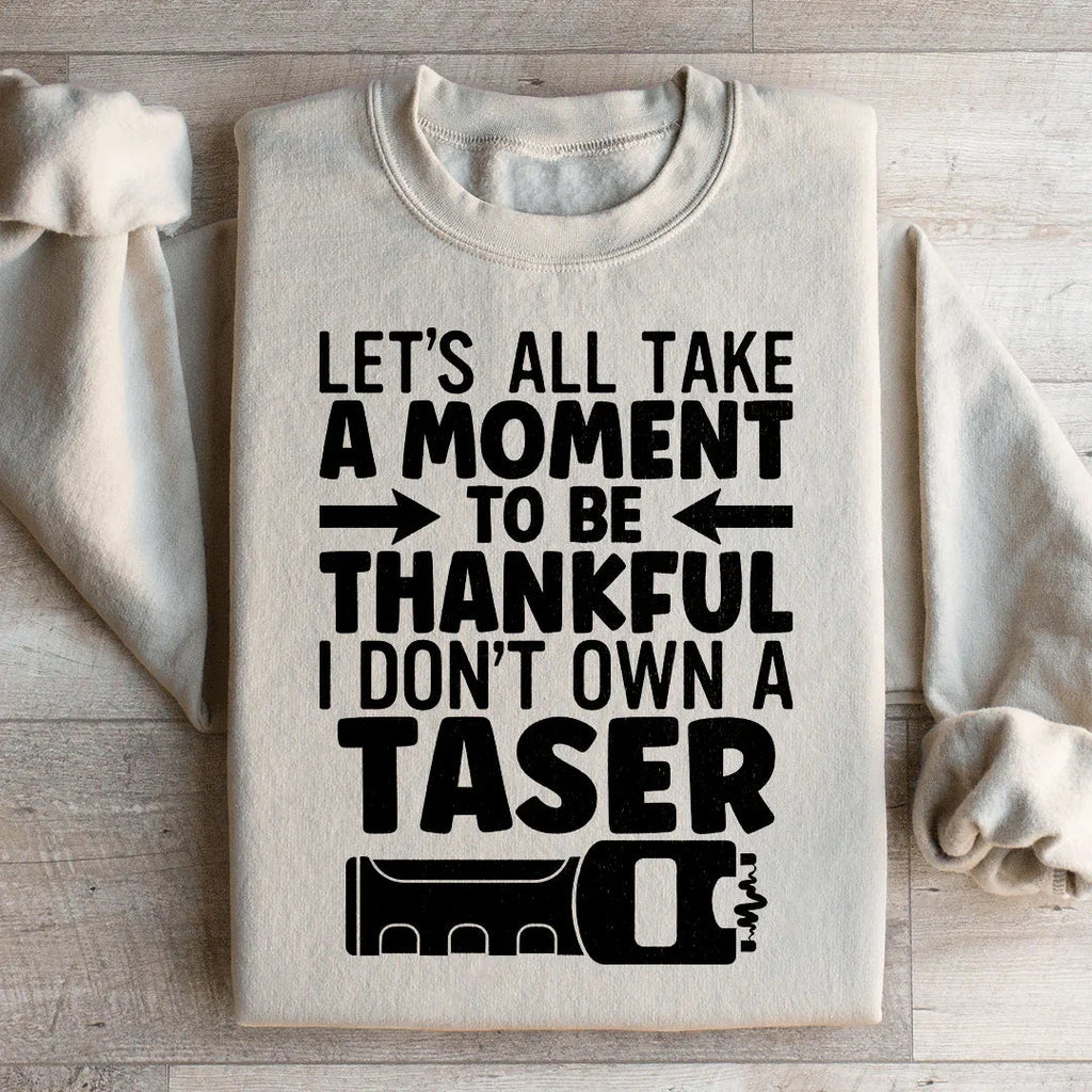 Let's All Take A Moment To Be Thankful Sweatshirt product image 1
