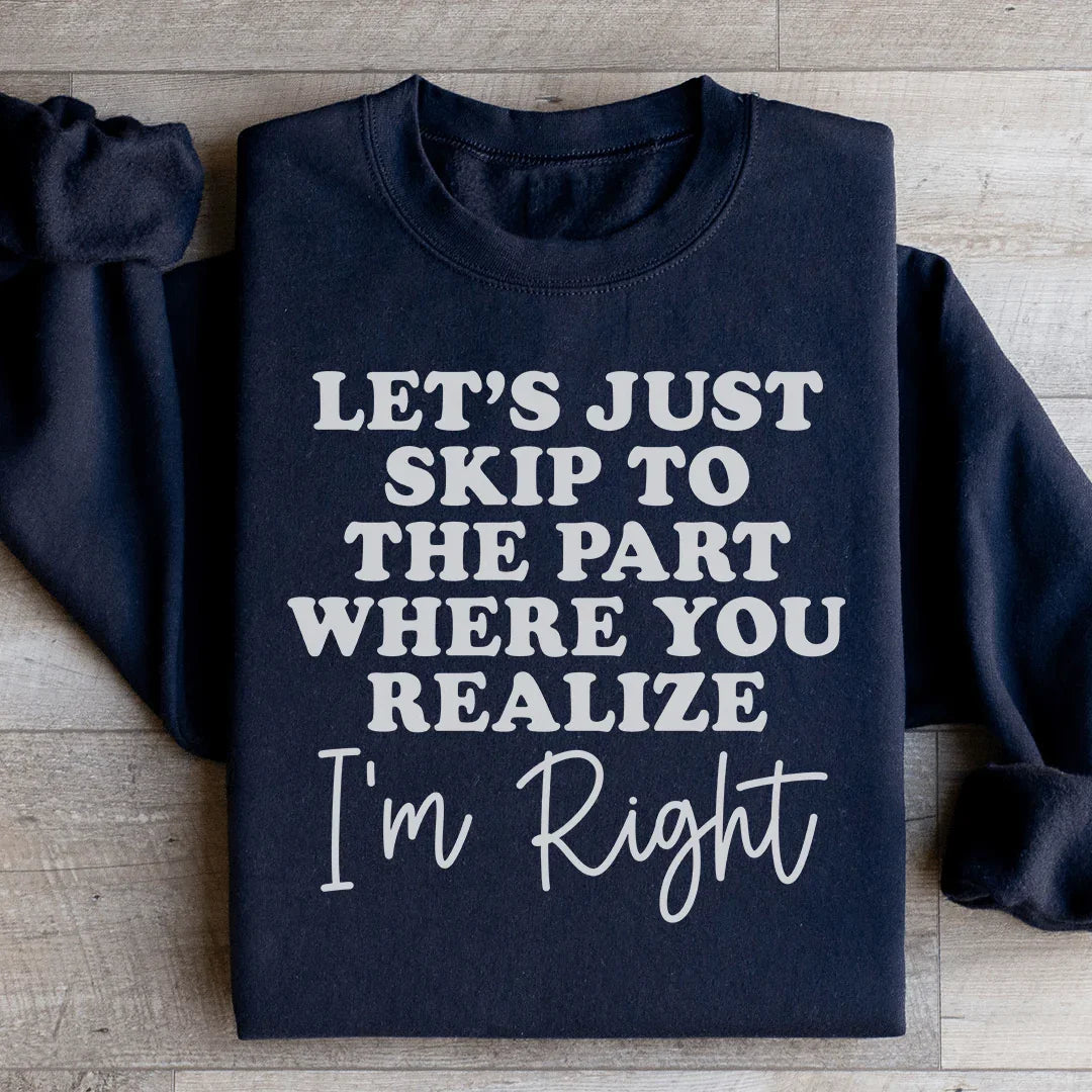 Let's Just Skip To The Part Where You Realize I'm Right product image 1