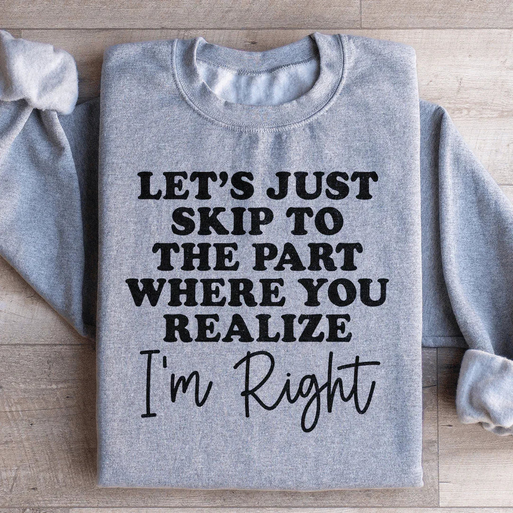 Let's Just Skip To The Part Where You Realize I'm Right product image 3