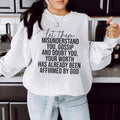 Let Them Misunderstand You Sweatshirt product image 1