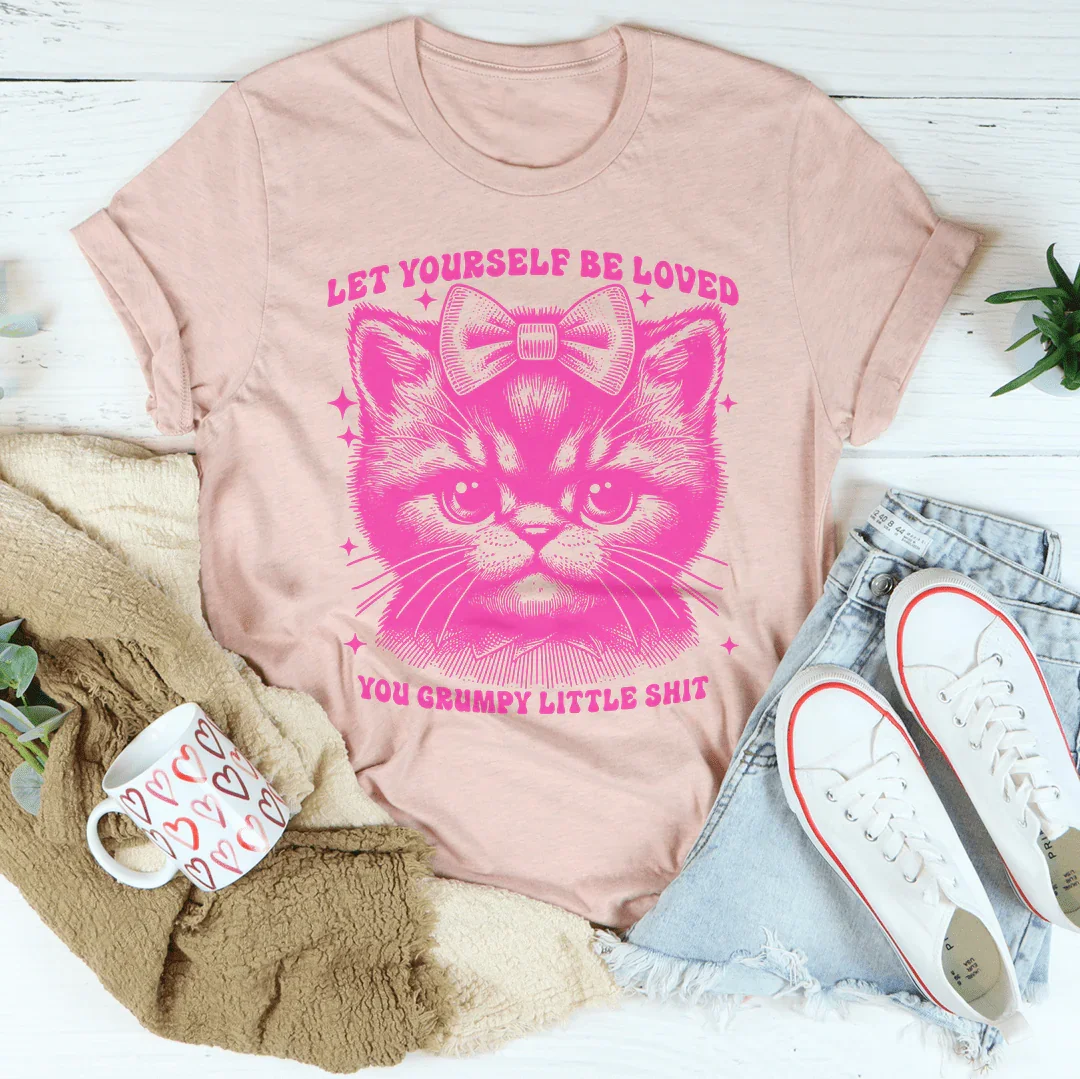 Let Yourself Be Loved You Grumpy Little Shit Tee product image 4