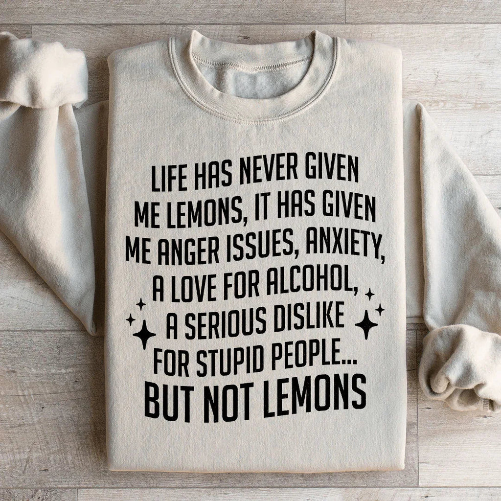Life Has Never Given Me Lemons Sweatshirt product image 2