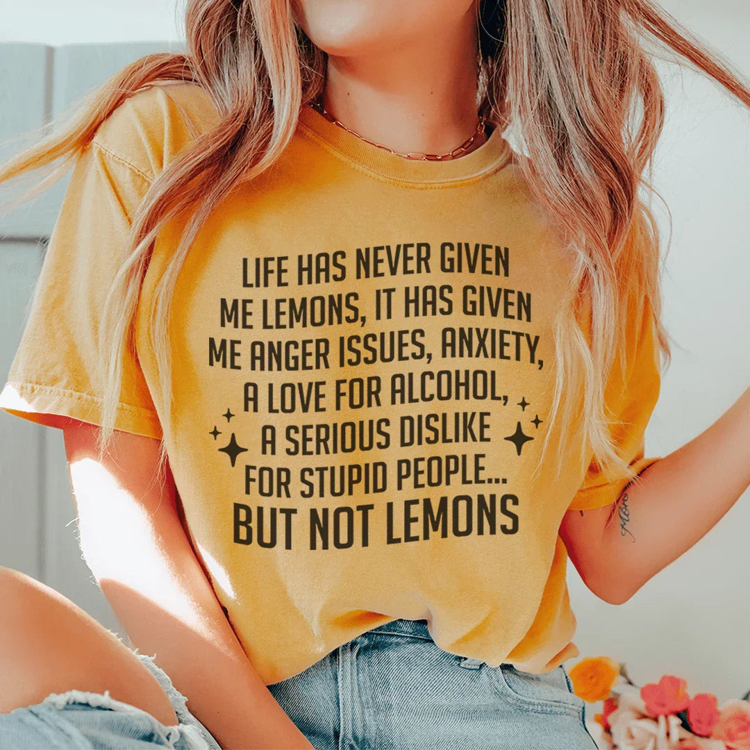 Life Has Never Given Me Lemons Tee product image 1