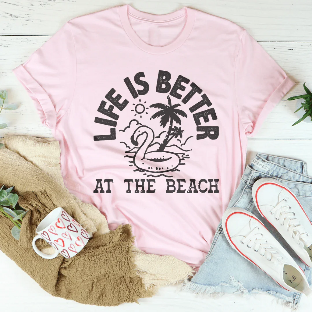 Life Is Better At The Beach Tee product image 1