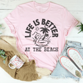 Life Is Better At The Beach Tee product image 1