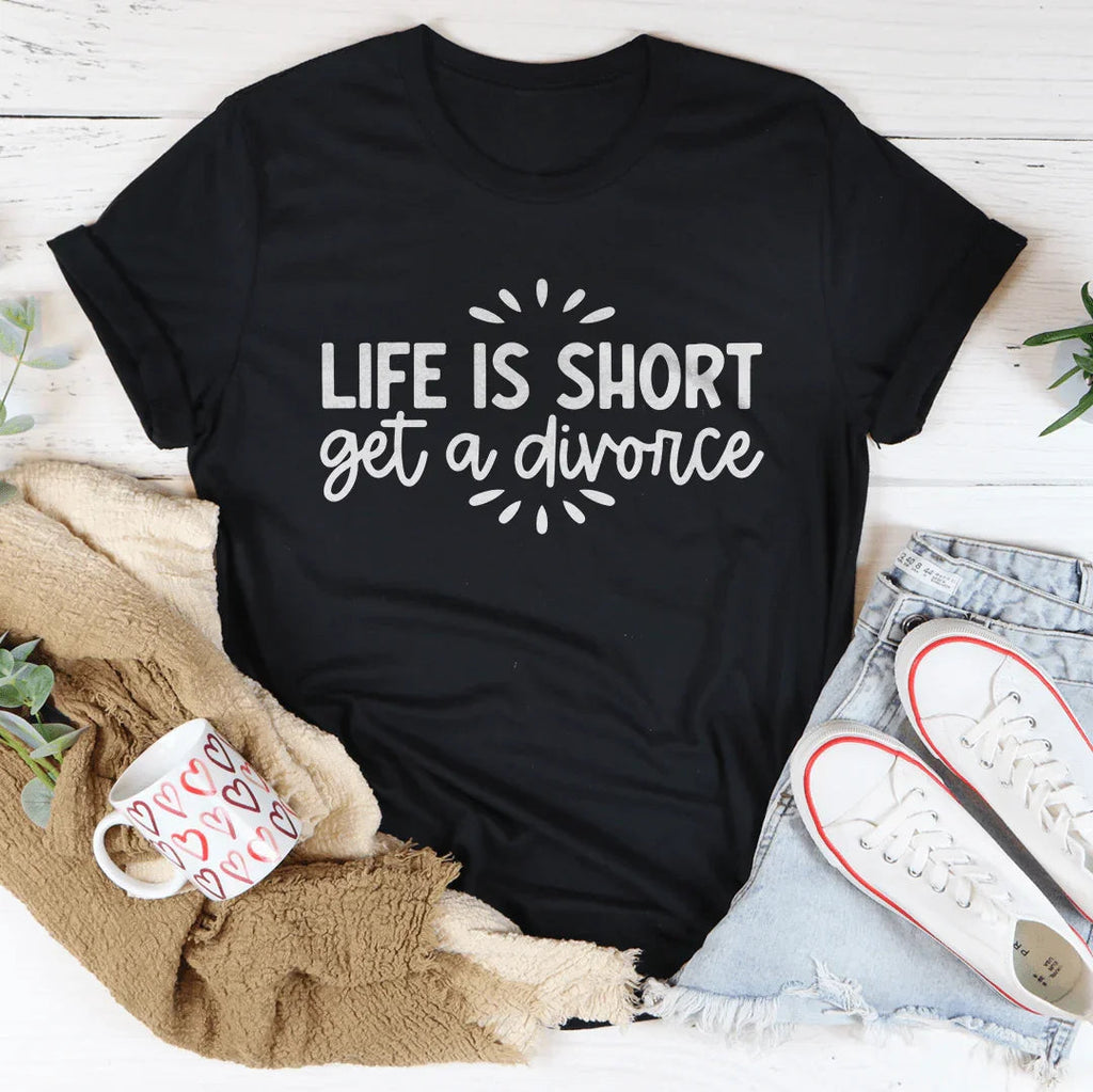 Life Is Short Get A Divorce Tee product image 3