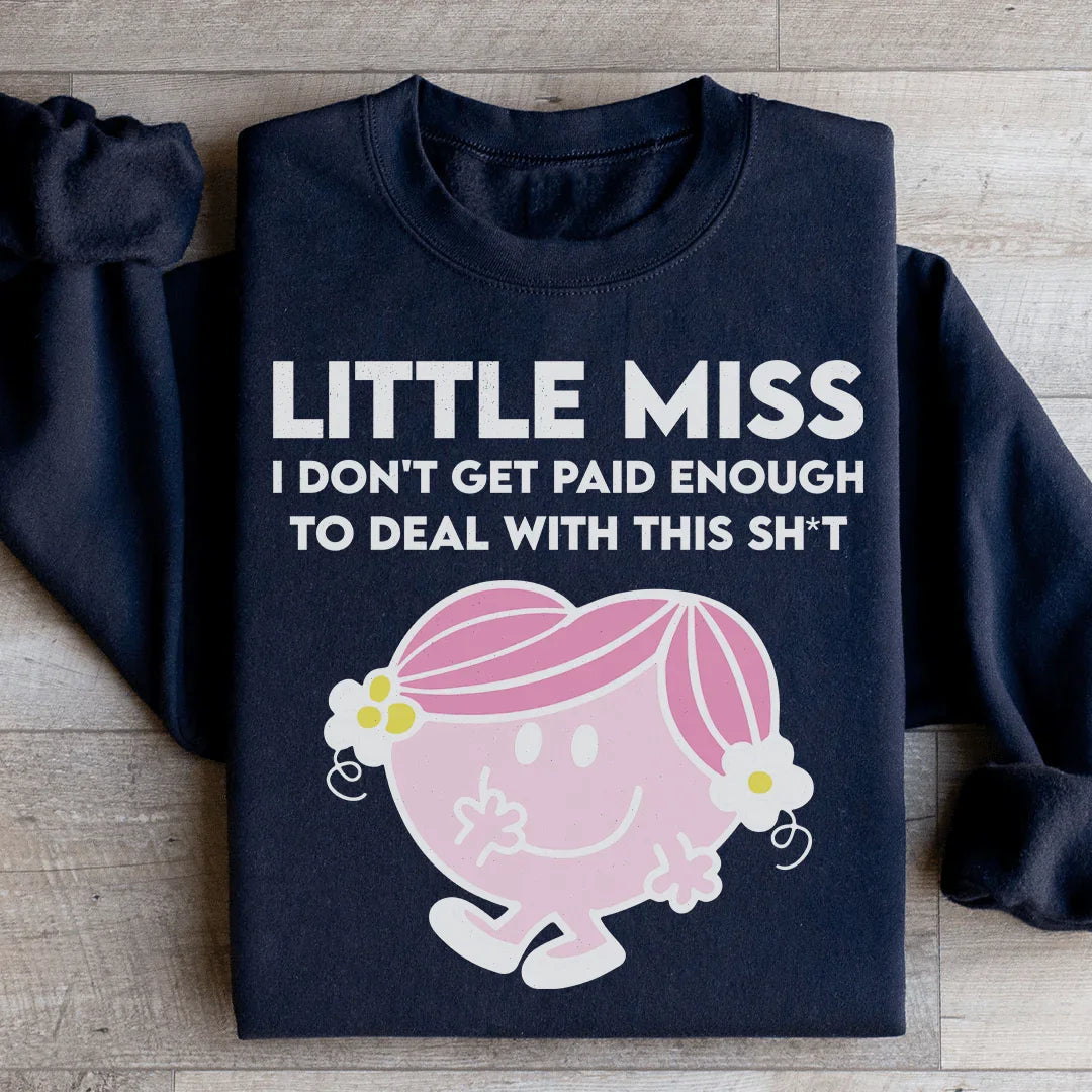 Little Miss I Don't Get Paid Enough To Deal With This Sh-t product image 3