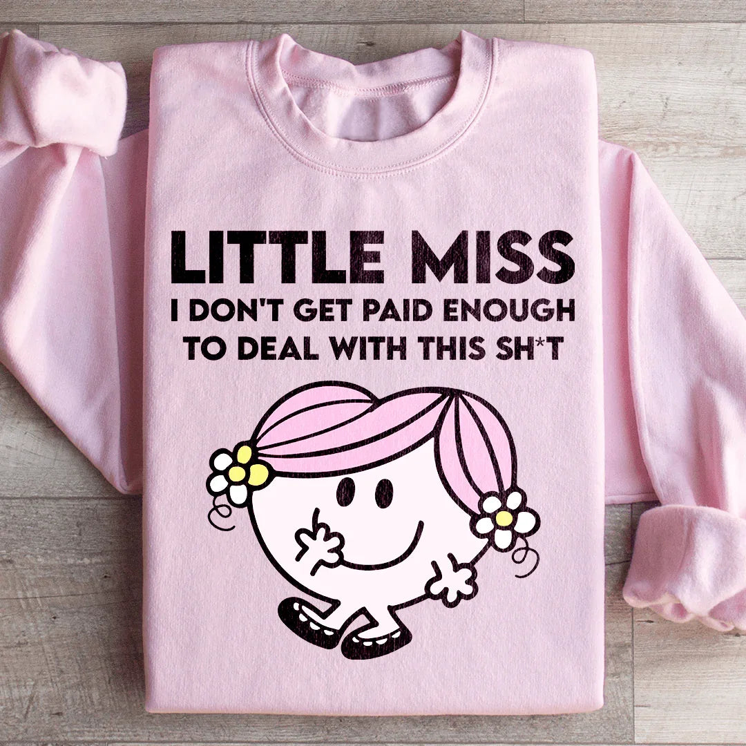 Little Miss I Don't Get Paid Enough To Deal With This Sh-t product image 1