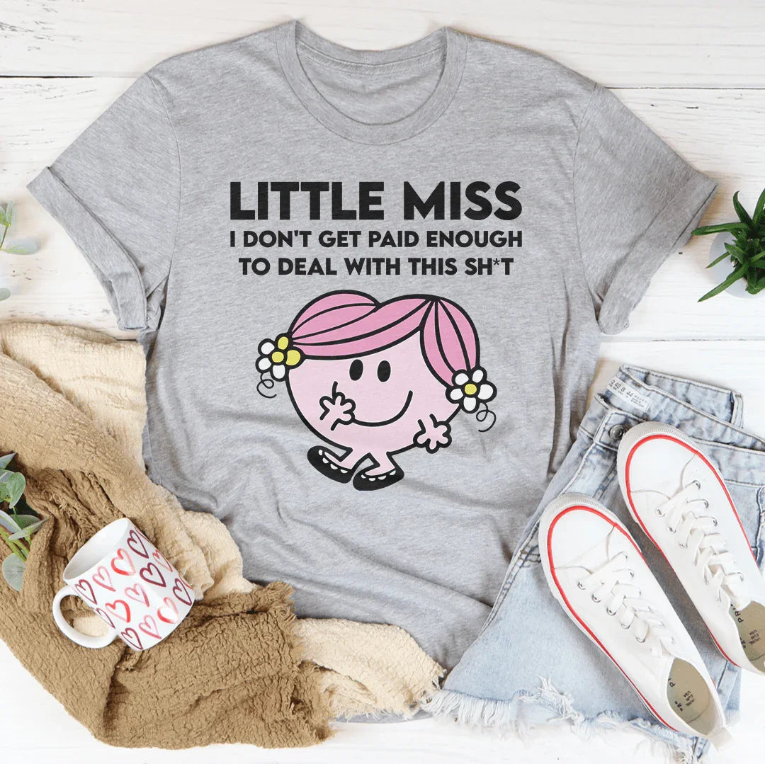 Little Miss I Don't Get Paid Enough To Deal With This Sh-t product image 3