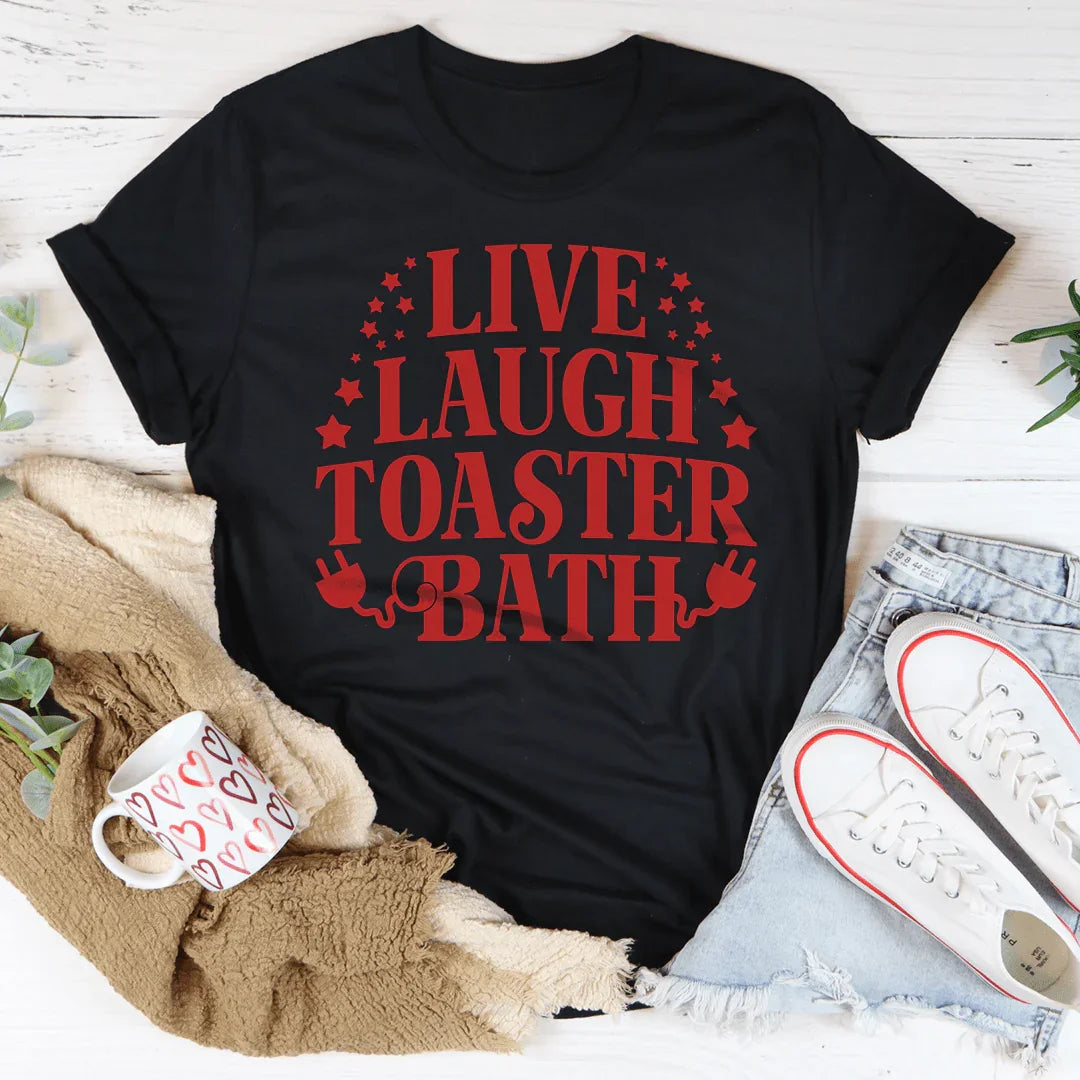 Live Laugh Toaster Bath Tee product image 3