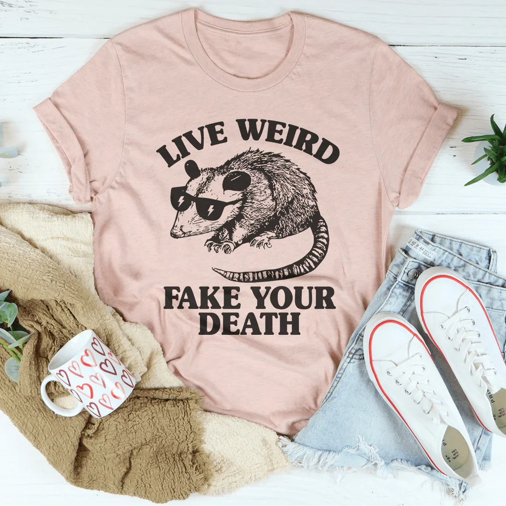 Live Weird Fake Your Death Tee product image 1