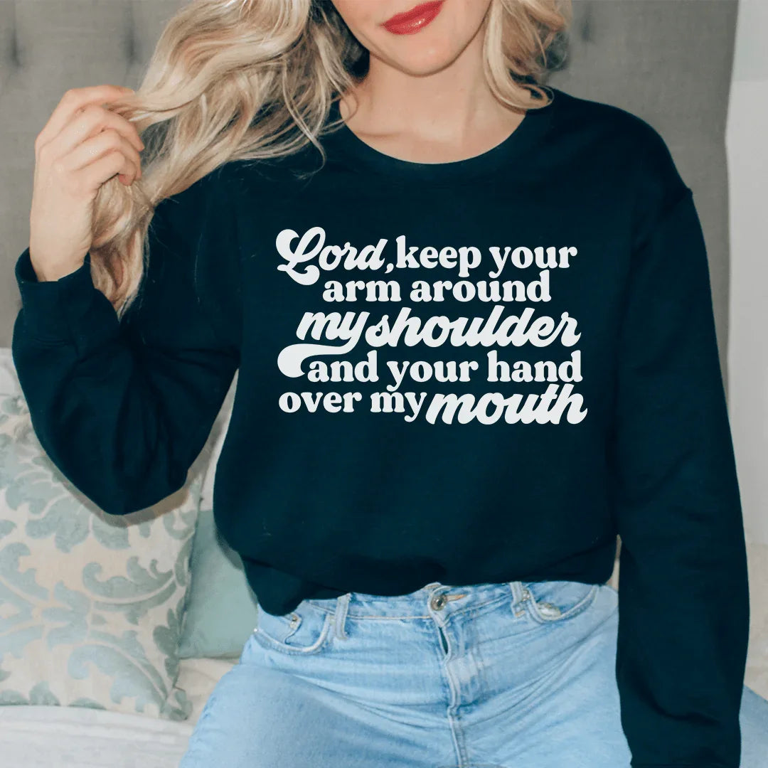 Lord Keep Your Arm Around My Shoulder Sweatshirt product image 2