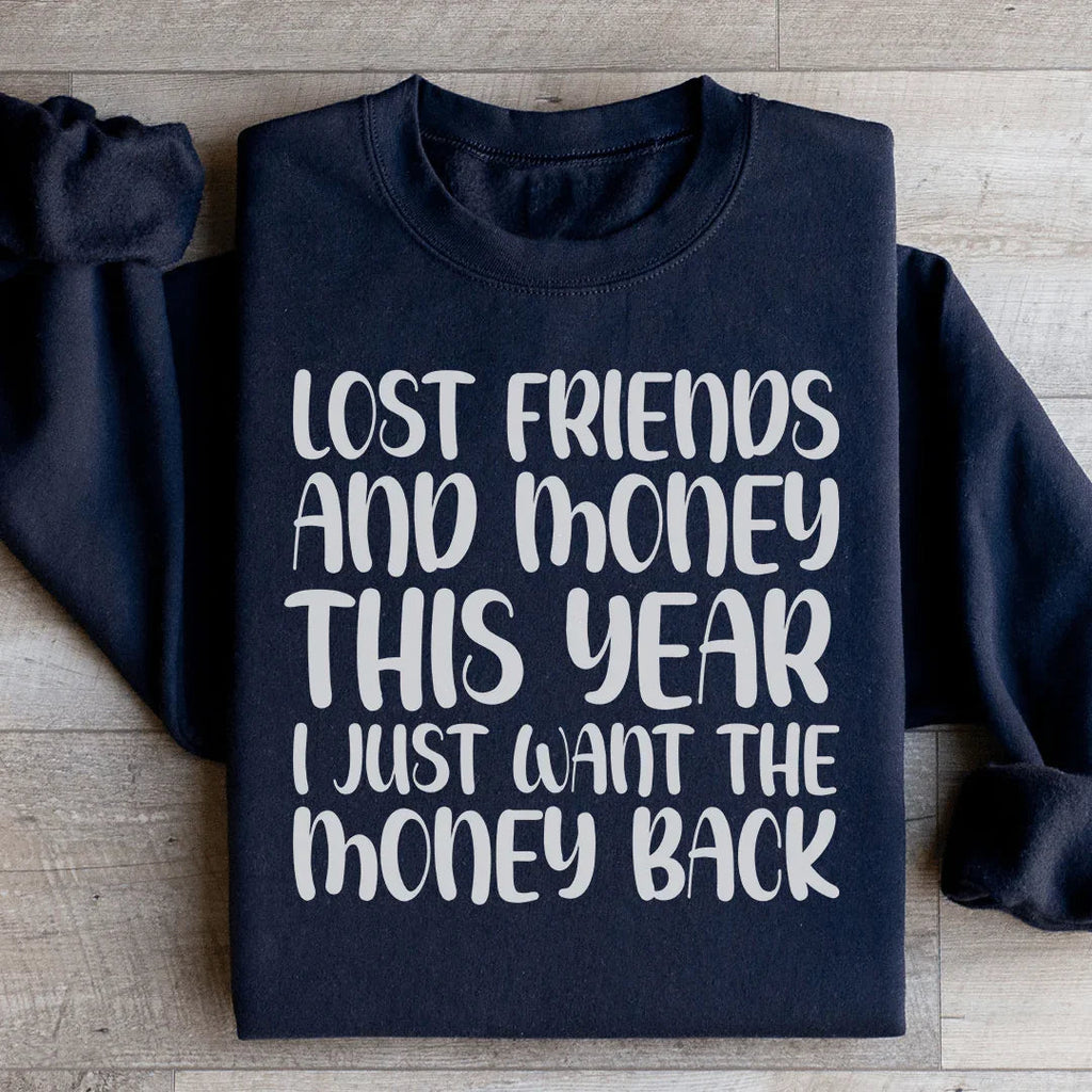 Lost Friends And Money Sweatshirt product image 1