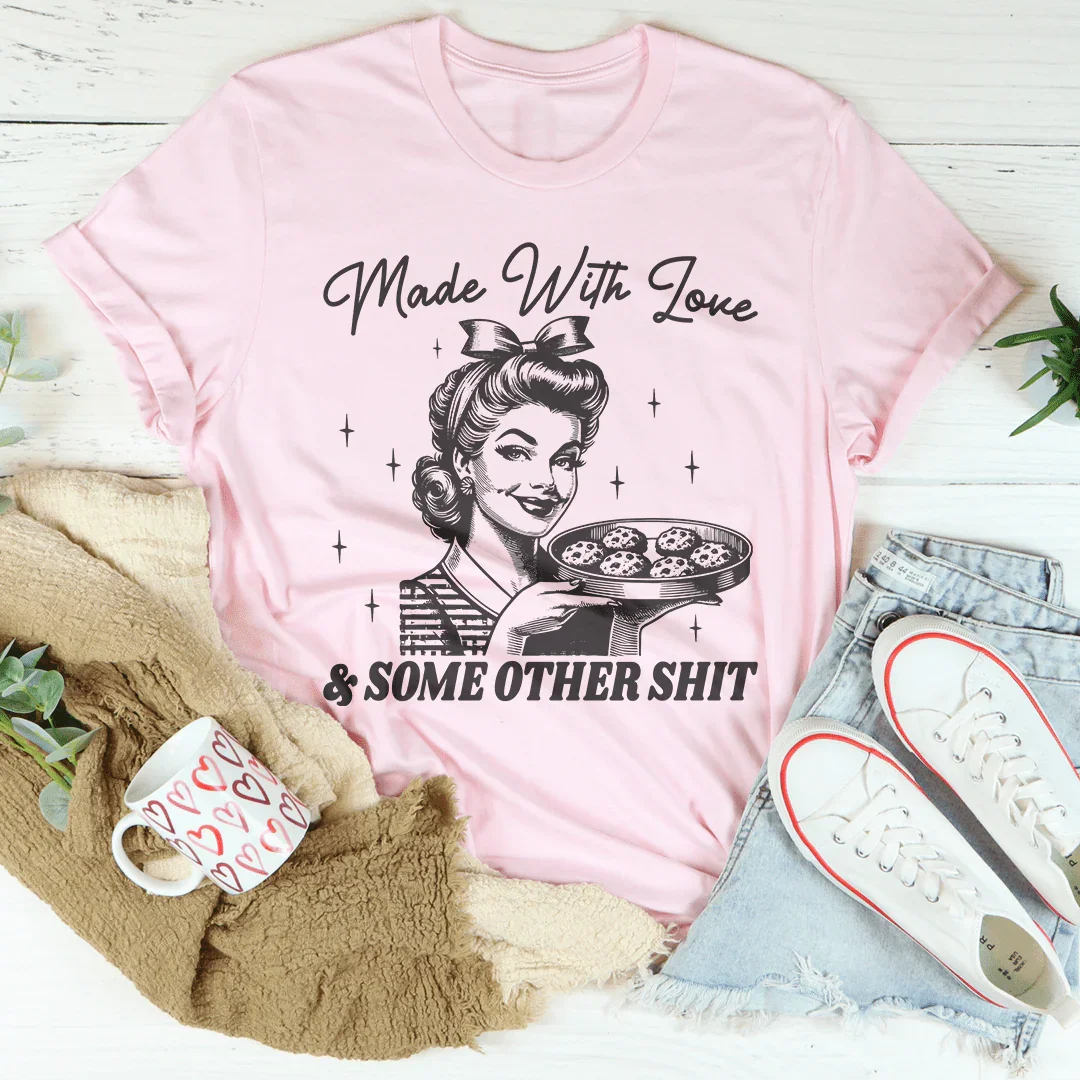 Made With Love And Some Other S* Tee product image 4