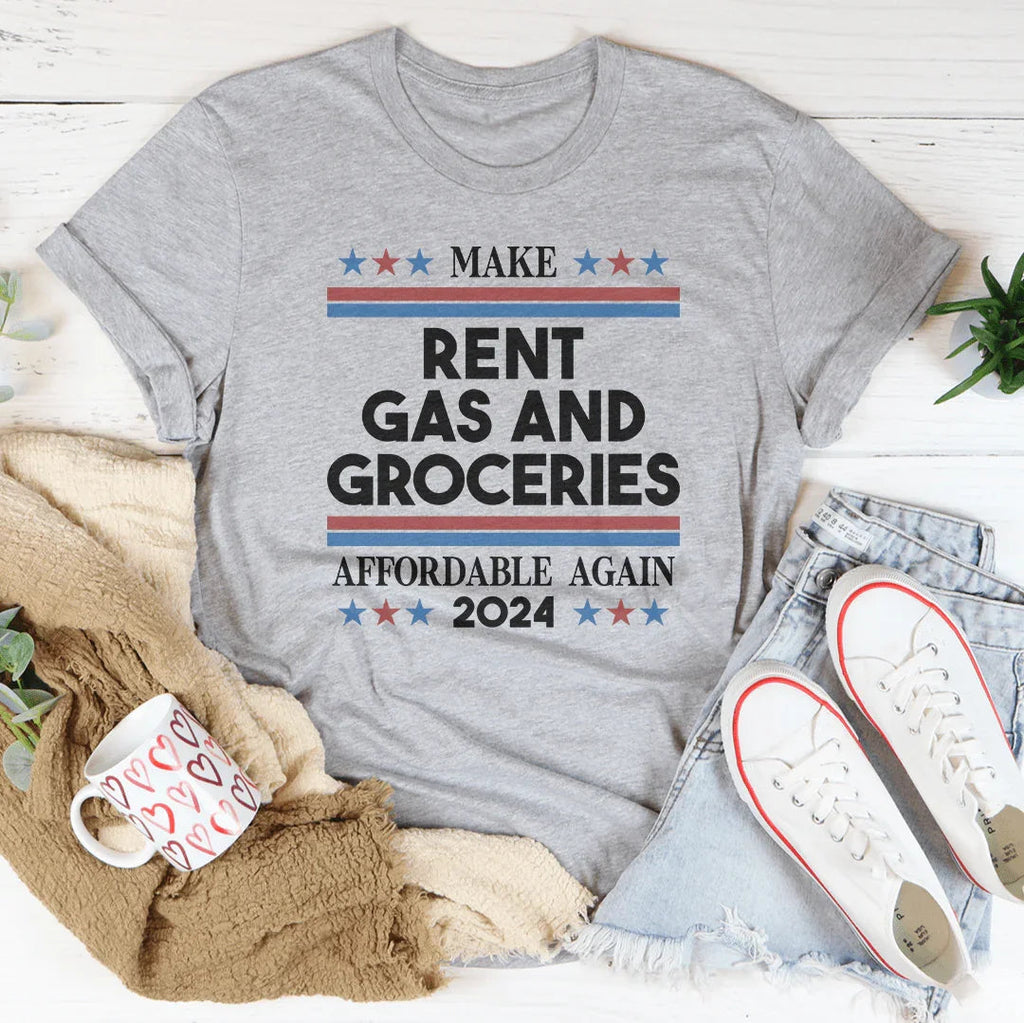 Make Rent Gas And Groceries Affordable Again 2024 Tee product image 2